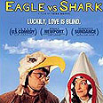 Eagle Vs. Shark. דמות התמהוני   