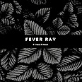 Fever Ray. מנחם כמו פעימת לב אם לתינוק     