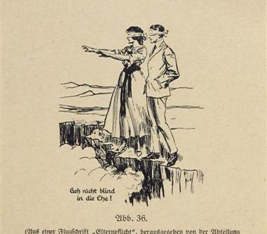 "אל תתחתנו בעיניים עצומות!" מתוך פרסום ממלכתי גרמני מ-1924 הקושר בין מחלות מין לעקרות. ב-1926 פתחו עובדי ציבור בברלין את המשרד הראשון להשבחת גזע, שאישר התאמה של בני זוג לנישואין.  (צילום: באדיבות מוזיאון בית לוחמי הגטאות)