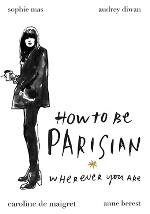 איך להיות פריזאית - גם אם את לא גרה בפריז ()