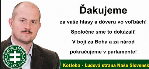 מפלגה אחרת בראשותו הוצאה מחוץ לחוק. קוטלבה מהמפלגה הניאו-נאצית "סלובקיה שלנו" ()
