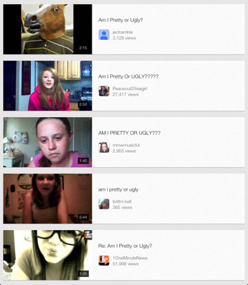 למעלה מ-600,000 תוצאות לחיפוש am I pretty or ugly  (מתוך ערוץ היוטיוב)